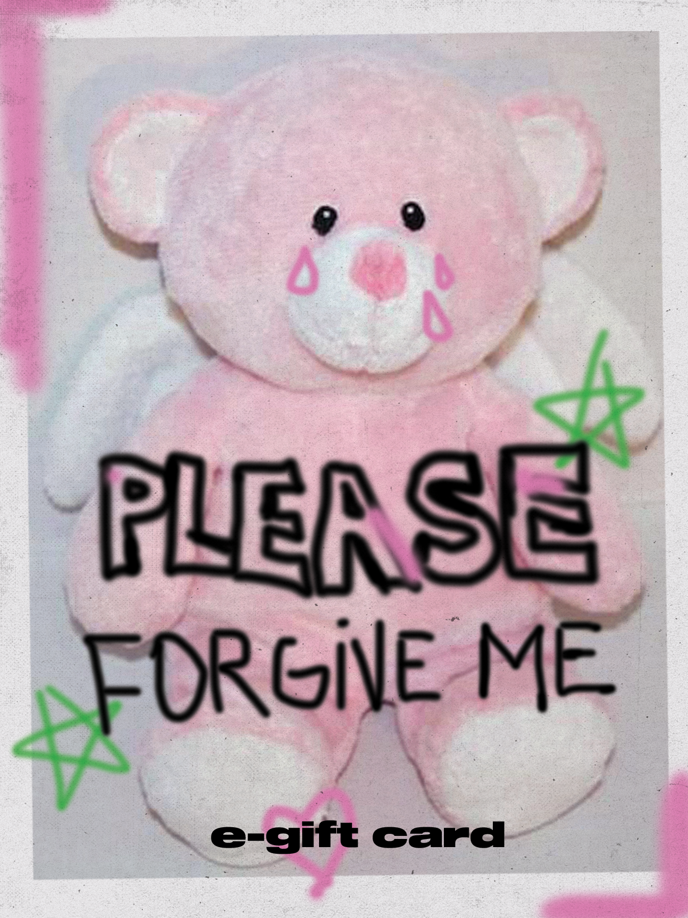 Please Forgive Me Teddy E-Gift Card